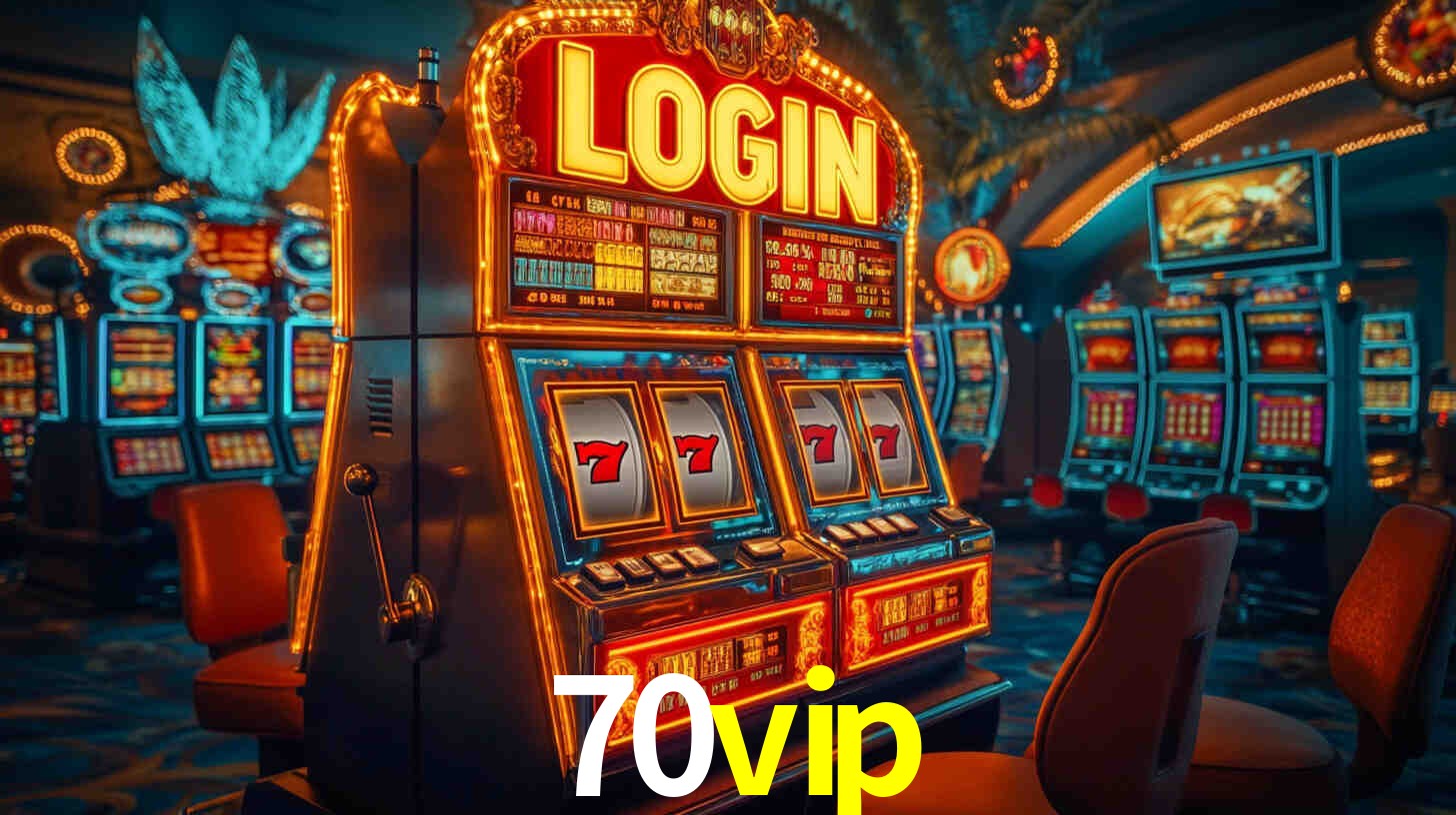 Explore as vantagens do 70vip: serviço profissional e confiabilidade